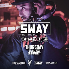 Sway In The Morning (Mix 4)(SiriusXm, Shade45)
