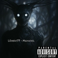 Lilreist77 - Monstro (Prod.flower)