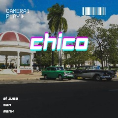 El Juez - Chico | feat. San & Manx (prod. San)
