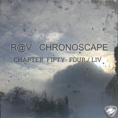 ChronoScape Chapter Fifty-Four // LIV