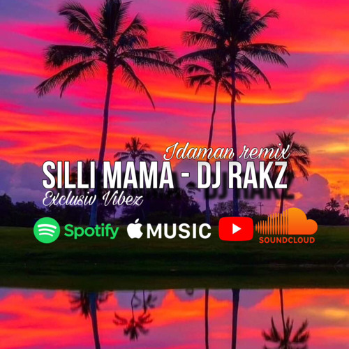 SILI MAMA REMIX X RAKZ
