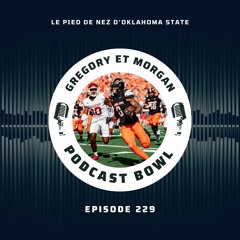 Podcast Bowl – Episode 229 : le pied de nez d’Oklahoma State