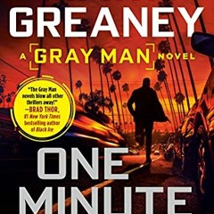 [Access] [EPUB KINDLE PDF EBOOK] One Minute Out (Gray Man Book 9) by  Mark Greaney 📋