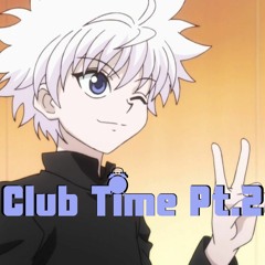Club Time Pt.2