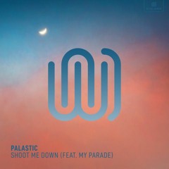 Shoot Me Down feat. My Parade