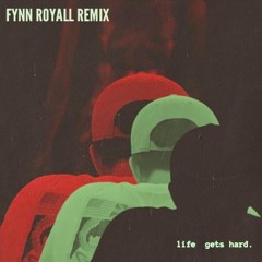 iilliaa - life gets hard (Fynn Royall Remix)