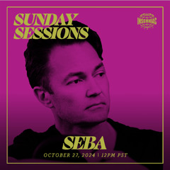 Seba - Insomniac Radio Sunday Sessions Guestmix - Oct 2024