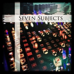 Seven Subjects ▪️ ▪️ ▪️ ▪️ ▪️ ▫️ ▫️