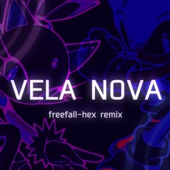 Vela Nova freefall-hex Remix