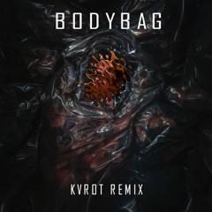 Bodybag  - Modestep (KVROT Remix)