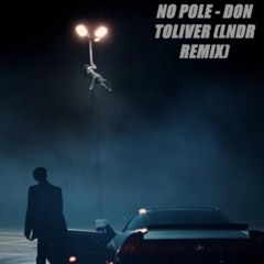 No Pole - Don Toliver (lndr remix)