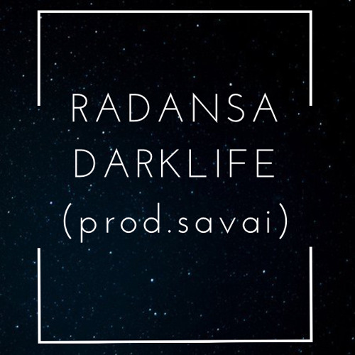Radansa ft. Iguan - DarkLife (prod. by Savai)