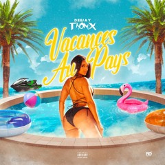 ⛅️🌺VACANCE AU PAYS BY DJ THOM X 🍻✌🏾