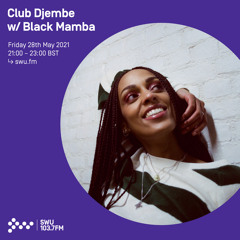 Club Djembe w/ Black Mamba 28TH MAY 2021