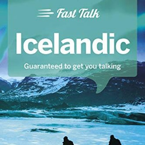 ✔️ [PDF] Download Lonely Planet Fast Talk Icelandic 1 (Phrasebook) by  Gunnlaugur Bjarnason,Ingi