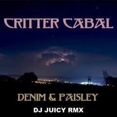 Critter Cabal - Denim & Paisley (DJ Juicy Rmx) - Quickfix Recordings (30-06-2021)