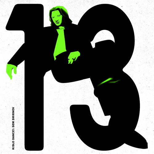 KISLO DANCE! 13: Sem Smirnov