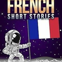 !Save# Intermediate French Short Stories: 10 Captivating Short Stories to Learn French & Grow Y