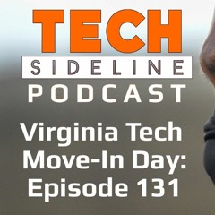 Virginia Tech Move-In Day: Tech Sideline Podcast Episode 131