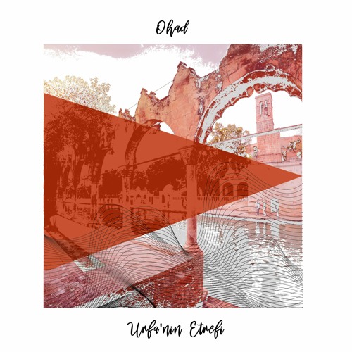 OHAD - Urfa'nin Etrefi [trndmsk]