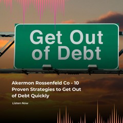 Akermon Rossenfeld Co - 10 Proven Strategies To Get Out Of Debt Quickly