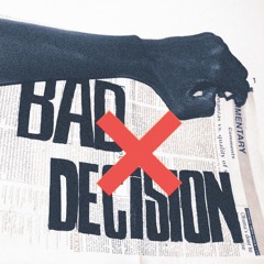No Bad Decision