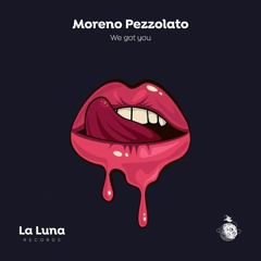 Moreno Pezzolato - We Got You