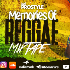 Memories Of Reggea & Old School - MixTape By  IntlProstyle