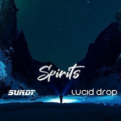 Sundt & Lucid Drop - Spirits