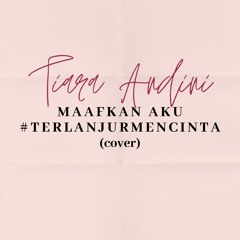 Terlanjur Mencinta - Tiara version (cover).mp3