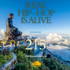 Real Hip-Hop Is Alive: Show 215