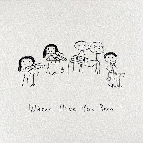 Where Have You Been