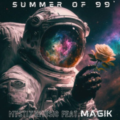 Dancing Through The Memories(Summer of 99') - MystixxMusic (Feat. MAGIK)