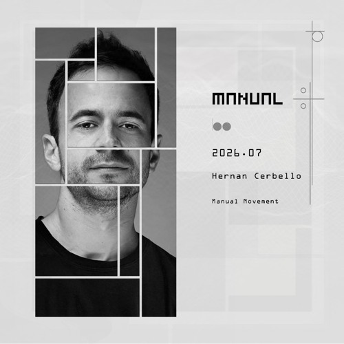 Manual Movement July 2026: Hernan Cerbello