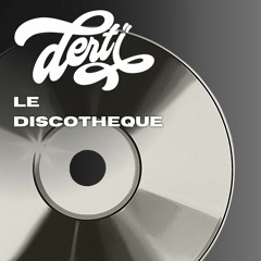 Guestmix Volume 001 Derti - Le Discotheque