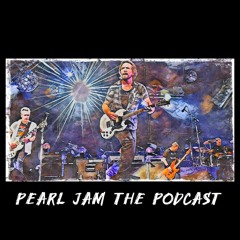 THE PEARL JAM SHOW A PODCAST