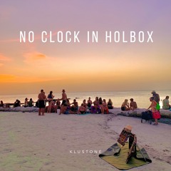 No Clock In Holbox