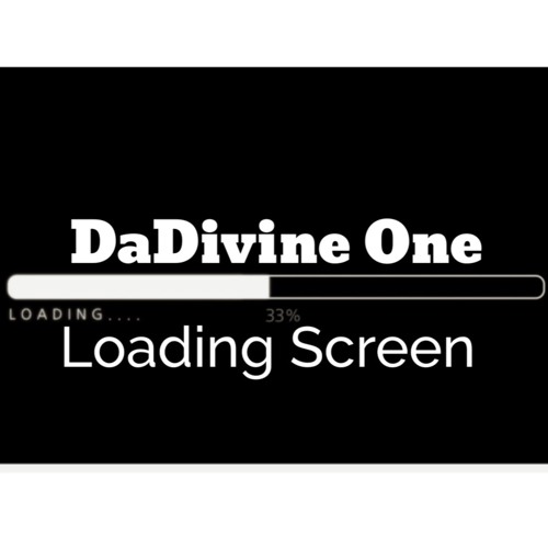 DaDivine One - Loading Screen