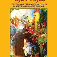 [FREE] KINDLE 📧 Don't Bet on the Prince: Contemporary Feminist Fairy Tales in North