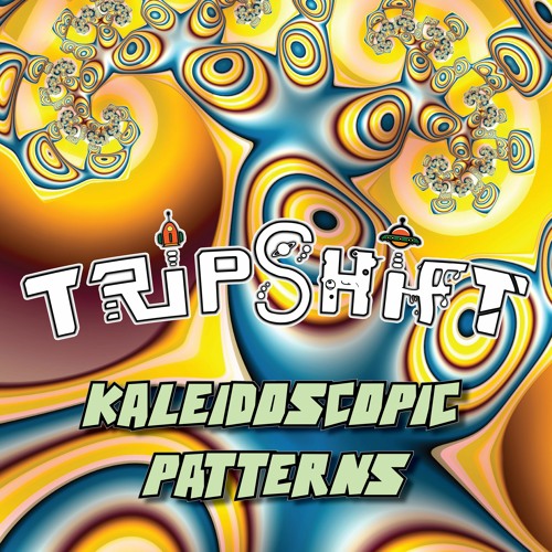 Tripshift-Kaleidoscopic Patterns (free download)