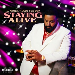 STAYING ALIVE (feat. Drake & Lil Baby)