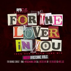 RFB DJS PRESENTS:  For The Lover In You (SLOWJAMS & R&B) PT.1 (LIVE AUDIO)