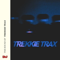 The Sound Of: TREKKIE TRAX