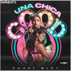 Chaki Bley, DaBeats - Una Chica Good (Intro & Outro)