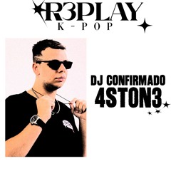 4ST0N3 - R3PLAY.KPOP (Curitiba) [SET AO VIVO] - FUNK X KPOP