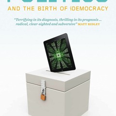 Ebook The End of Politcs and the Birth of iDemocracy