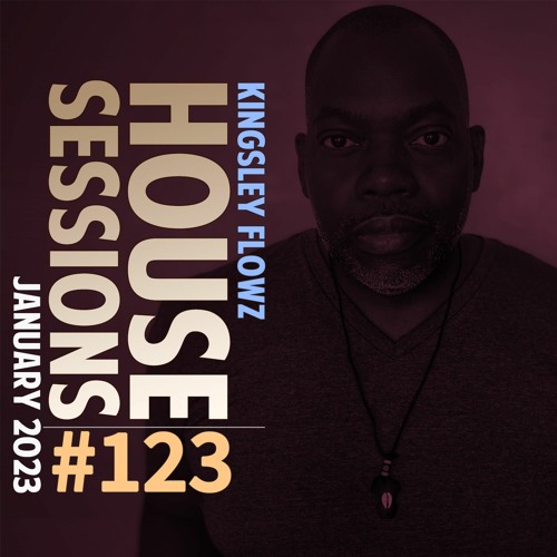 House Sessions #123 - January 2023