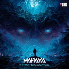 Mahaya - Infinite Cosmos (Original Mix)