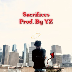 Sacrifices (Prod. By Yz)