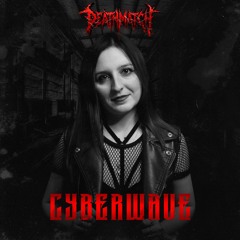 Deathmatch Podcast #001 | CyberWave